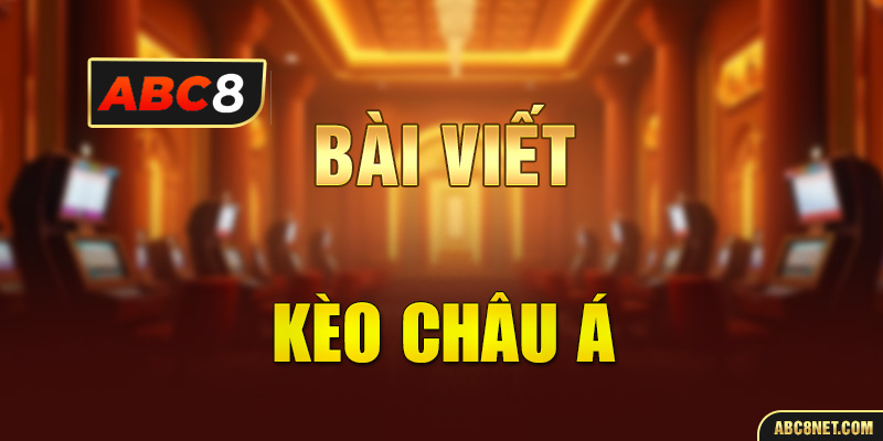 Kèo Châu á