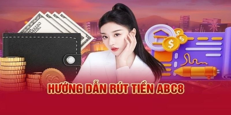 Rút tiền ABC8 là một quy trình quan trọng